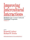 Image for Improving Intercultural Interactions: Modules for Cross-Cultural Training Programs, Volume 2