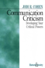 Image for Communication criticism: developing your critical powers