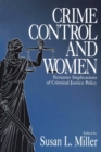 Image for Crime control and women: feminist implications of criminal justice policy