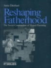 Image for Reshaping fatherhood: the social construction of shared parenting