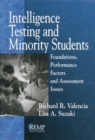 Image for Intelligence testing and minority students: foundations, performance factors, and assessment issues : 3