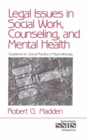 Image for Legal issues in social work, counseling, and mental health: guidelines for clinical practice in psychotherapy