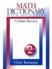 Image for Math dictionary with solutions, 2nd: a math review