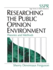 Image for Researching the public opinion environment: theories and methods