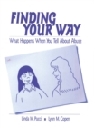 Image for Finding your way: what happens when you tell about abuse