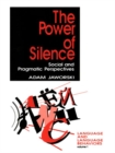 Image for The power of silence: social and pragmatic perspectives : volume 1