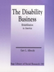 Image for The disability business: rehabilitation in America