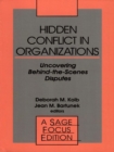 Image for Hidden conflict in organizations: uncovering behind-the-scenes disputes