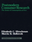 Image for Postmodern consumer research: the study of consumption as text