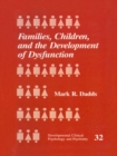 Image for Families, children, and the development of dysfunction