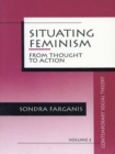 Image for Situating feminism: from thought to action