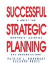 Image for Successful strategic planning: a guide for nonprofit agencies and organizations