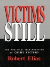 Image for Victims still: the political manipulation of crime victims