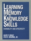 Image for Learning and memory of knowledge and skills: durability and specificity