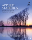 Image for Applied Statistics: From Bivariate Through Multivariate Techniques