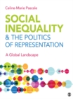 Image for Social Inequality &amp; The Politics of Representation: A Global Landscape
