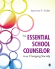Image for The essential school counselor in a changing society