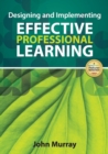 Image for Designing and Implementing Effective Professional Learning