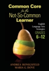 Image for Common Core for the Not-So-Common Learner, Grades 6-12