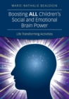 Image for Boosting all children&#39;s social and emotional brain power  : life transforming activities