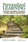 Image for Personalized learning  : student-designed pathways to high school graduation