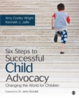 Image for Six steps to successful child advocacy  : changing the world for children