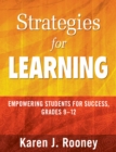 Image for Strategies for learning: empowering students for success, grades 9-12