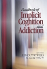 Image for Handbook of implicit cognition and addiction