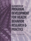 Image for Handbook of program development for health behavior research &amp; practice