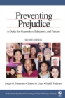 Image for Preventing Prejudice: A Guide for Counselors, Educators, and Parents