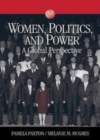 Image for Women, Politics, and Power: A Global Perspective