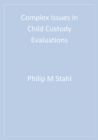 Image for Complex issues in child custody evaluations