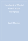 Image for Handbook of Mental Health in the Workplace