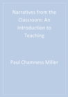 Image for Narratives from the Classroom: An Introduction to Teaching