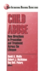 Image for Child abuse: new directions in prevention and treatment across the lifespan