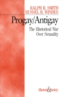 Image for Progay/antigay: the rhetorical war over sexuality