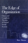 Image for The edge of organization: chaos and complexity theories of formal social systems
