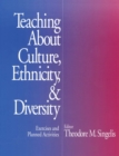 Image for Teaching About Culture, Ethnicity, and Diversity: Exercises and Planned Activities