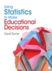 Image for Using Statistics to Make Educational Decisions