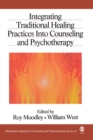 Image for Integrating Traditional Healing Practices Into Counseling and Psychotherapy