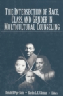 Image for The intersection of race, class, and gender in multicultural counseling