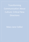 Image for Transforming communication about culture: critical new directions : v. 24