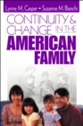 Image for Continuity &amp; change in the American family