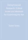 Image for Doing Internet Research: Critical Issues and Methods for Examining the Net