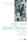 Image for Job and work design: organizing work to promote well-being and effectiveness