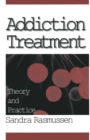 Image for Addiction treatment: theory and practice