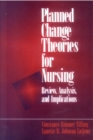 Image for Planned change theories for nursing: review, analysis, and implications
