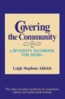 Image for Covering the community: a diversity handbook for media