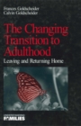 Image for The changing transition to adulthood: leaving and returning home