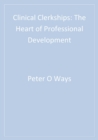Image for Clinical clerkships: the heart of professional development : 7